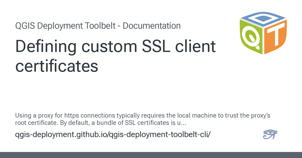 Defining custom SSL client certificates - QGIS Deployment Toolbelt 0.43 ...